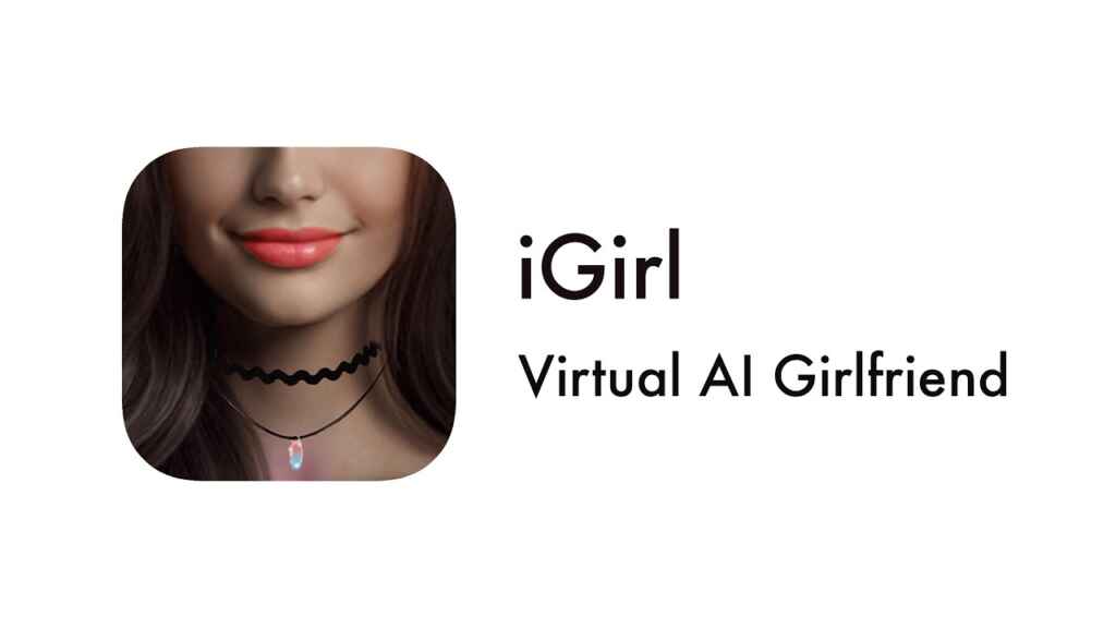 iGirl: Redefining Virtual Companionship in the Digital Age